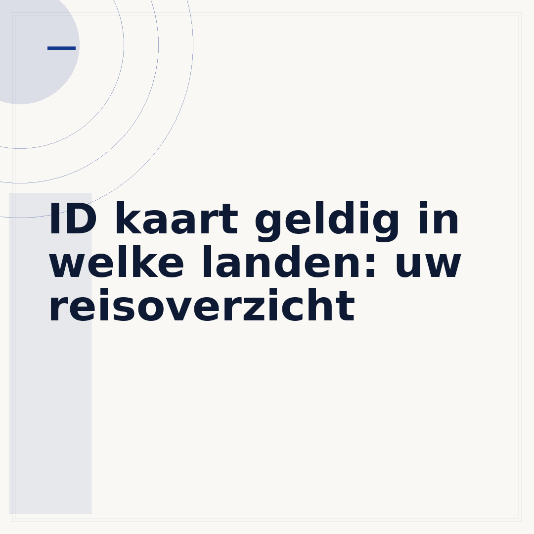 ID kaart geldig in welke landen: uw reisoverzicht