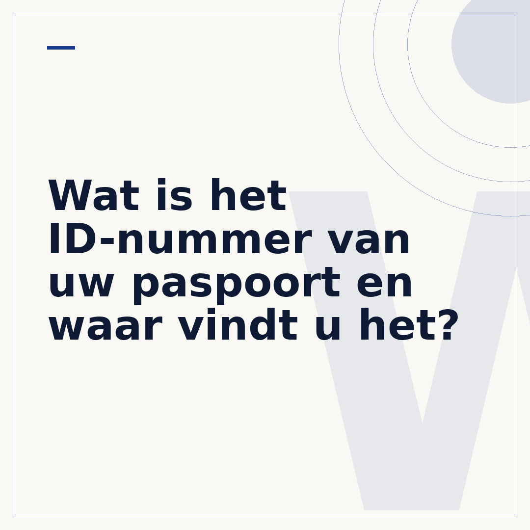 Wat is het ID-nummer van uw paspoort en waar vindt u het?