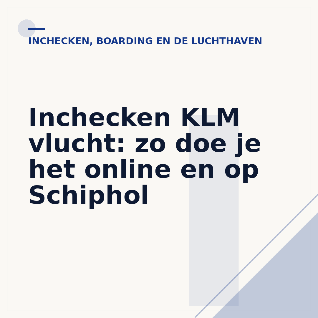Inchecken KLM vlucht: zo doe je het online en op Schiphol