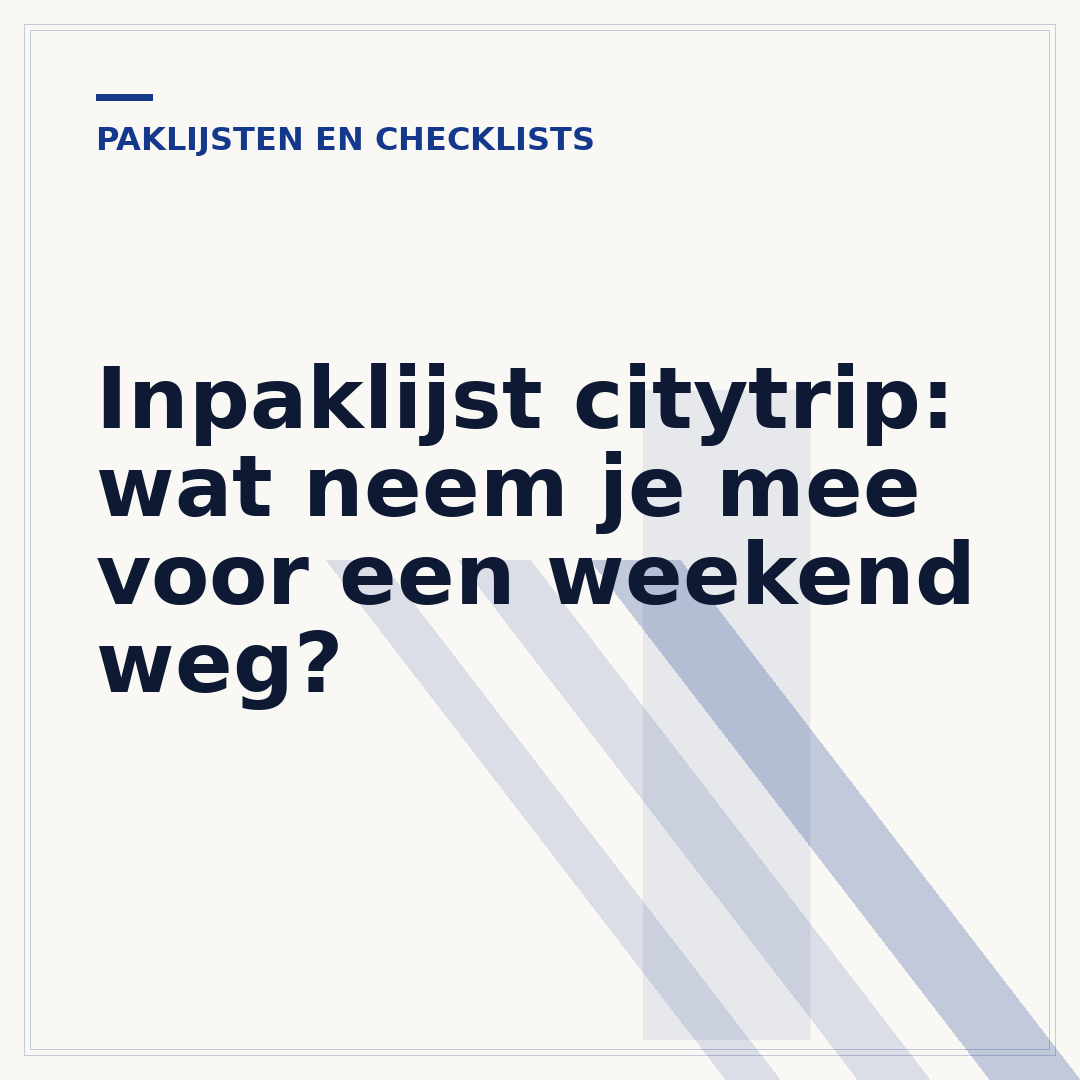 Inpaklijst citytrip: wat neem je mee voor een weekend weg?