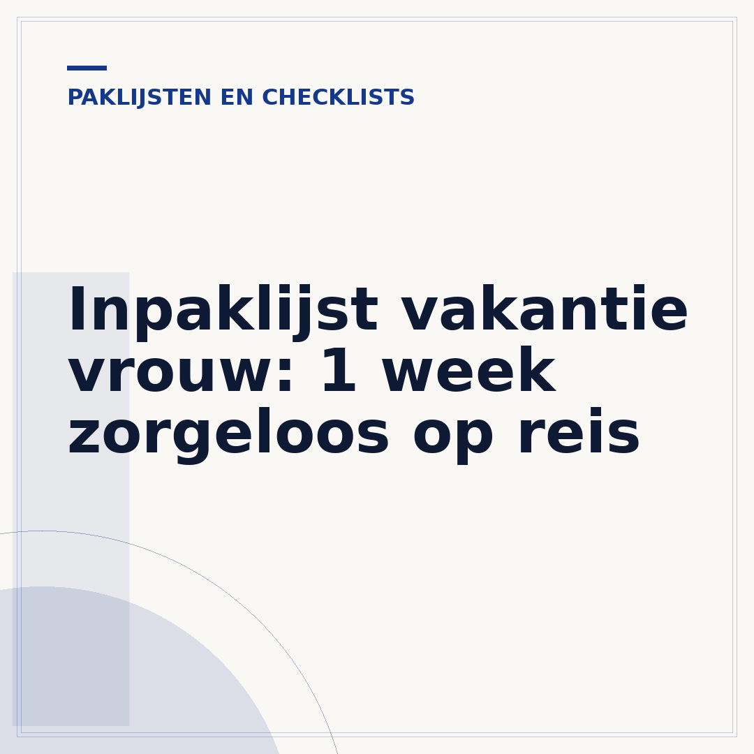 Inpaklijst vakantie vrouw: 1 week zorgeloos op reis