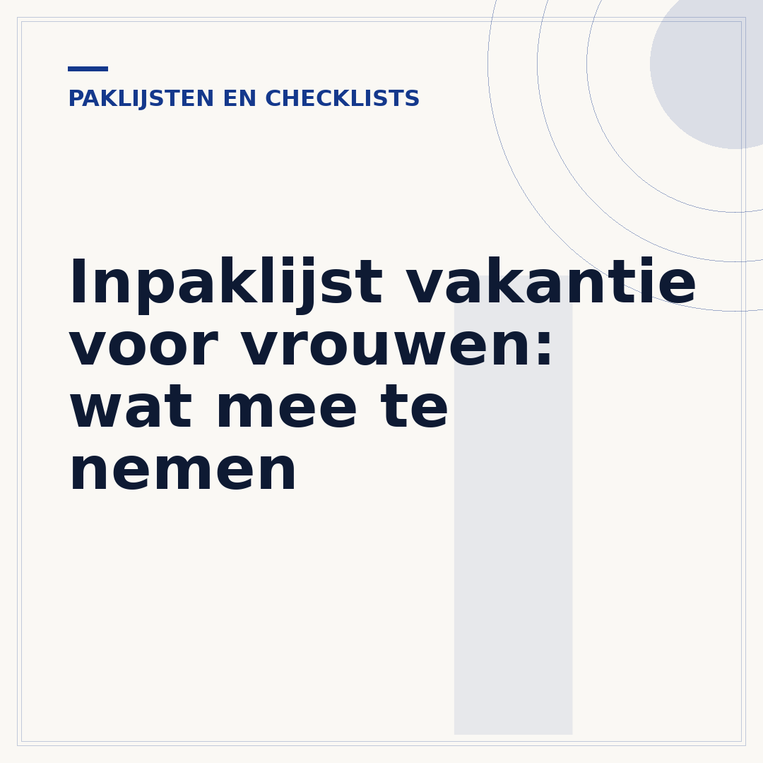Inpaklijst vakantie voor vrouwen: wat mee te nemen