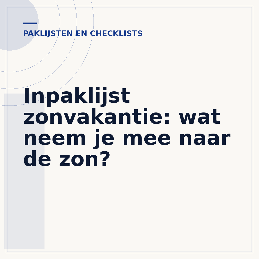 Inpaklijst zonvakantie: wat neem je mee naar de zon?
