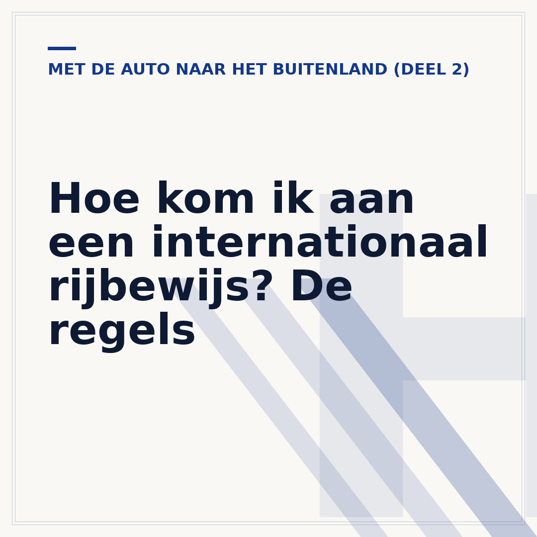 Hoe kom ik aan een internationaal rijbewijs? De regels