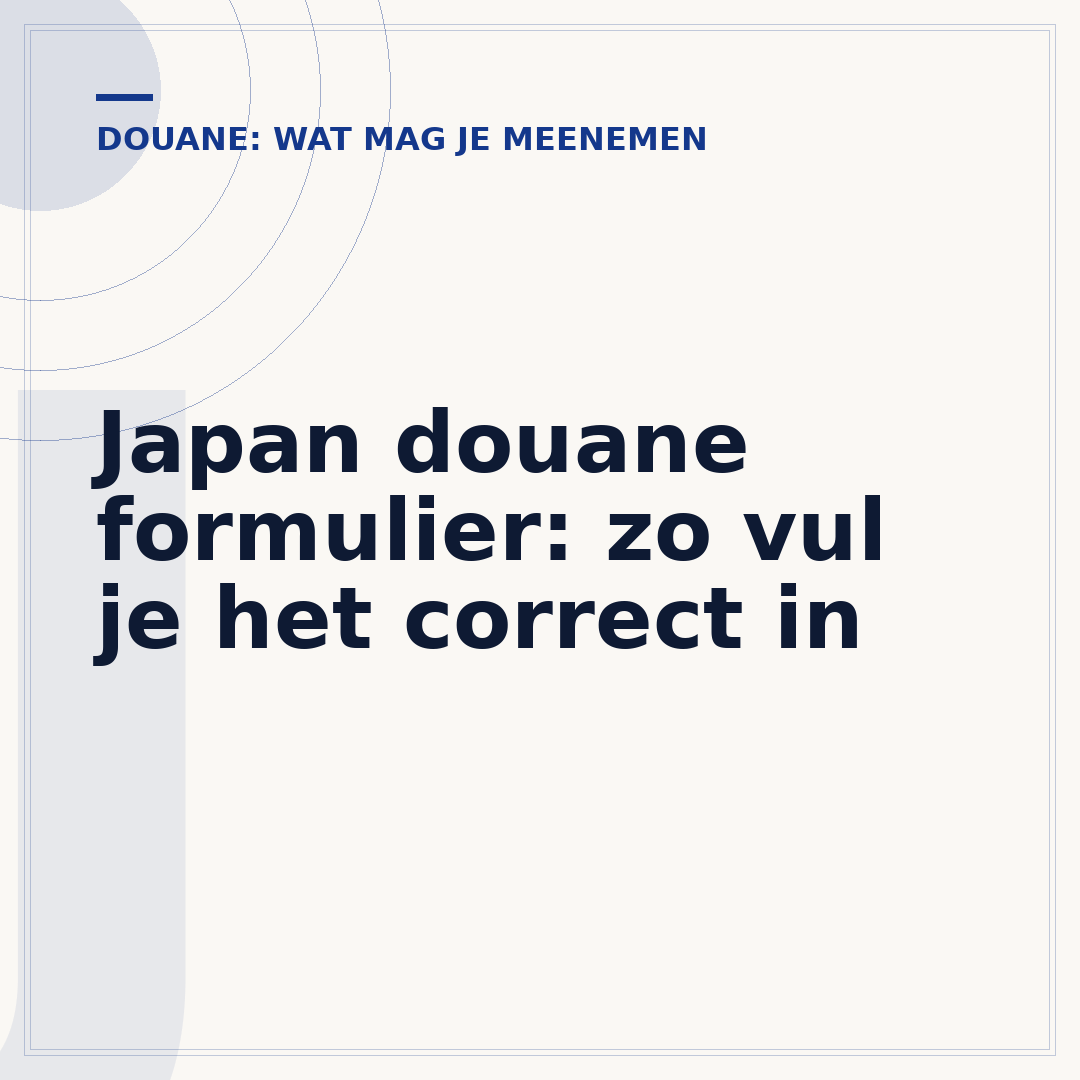 Japan douane formulier: zo vul je het correct in