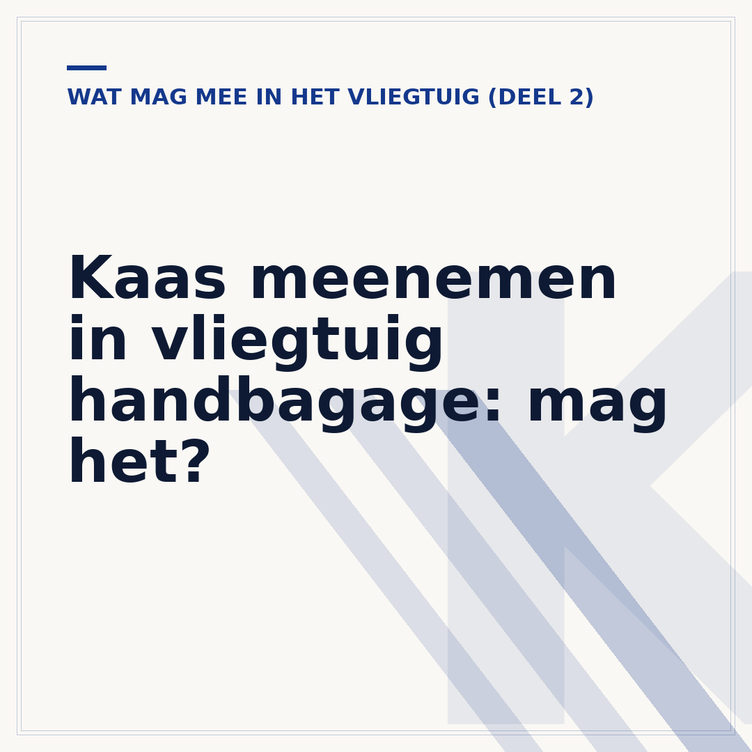 Kaas meenemen in vliegtuig handbagage: mag het?