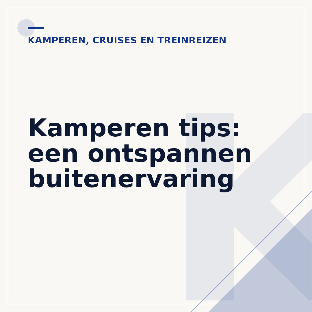 Kamperen tips: een ontspannen buitenervaring