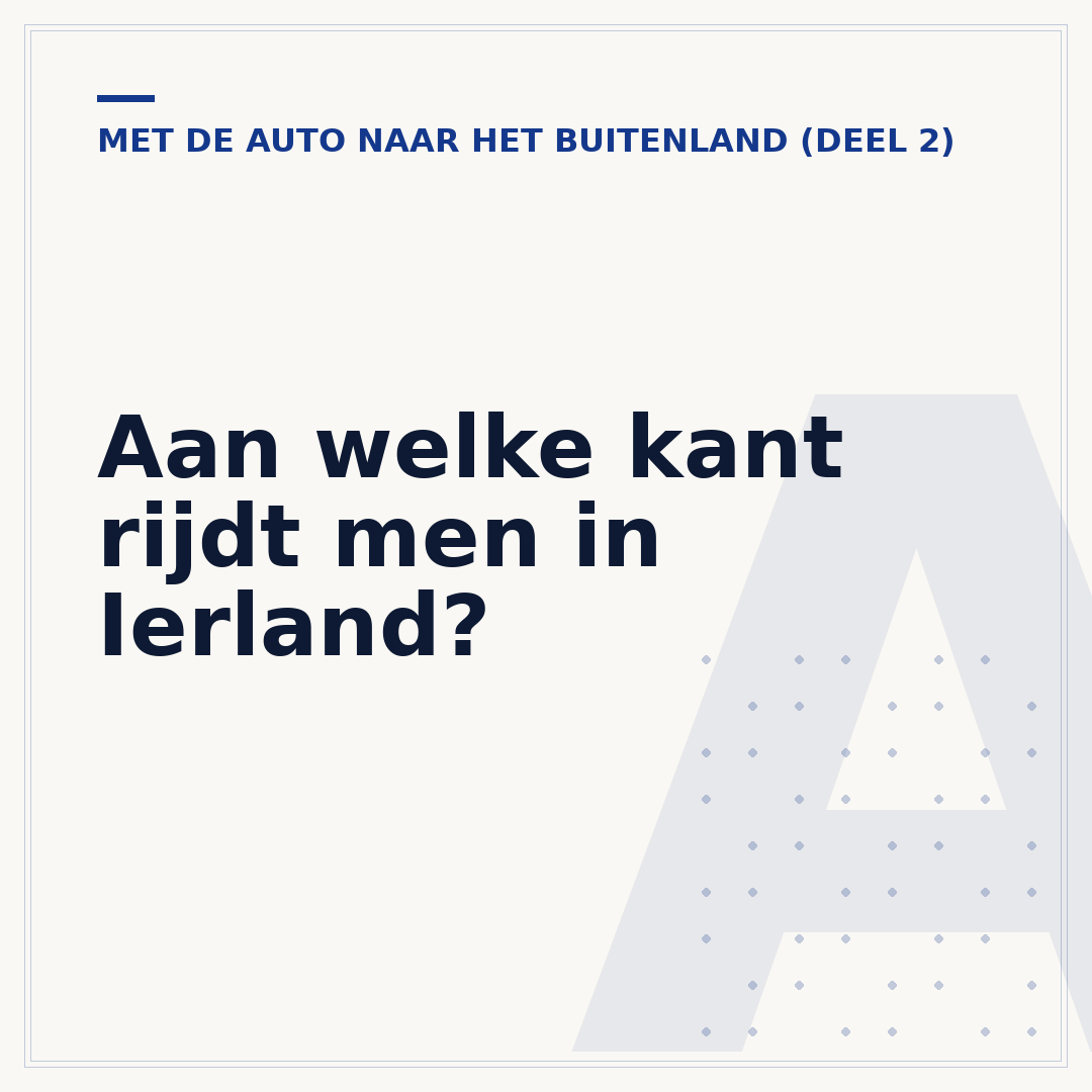 Aan welke kant rijdt men in Ierland?