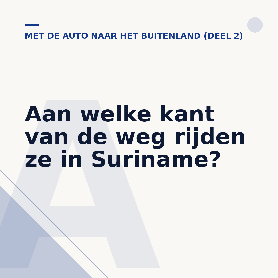 Aan welke kant van de weg rijden ze in Suriname?