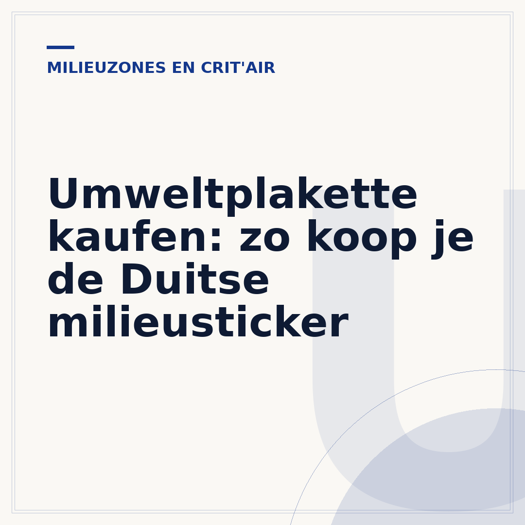 Umweltplakette kaufen: zo koop je de Duitse milieusticker