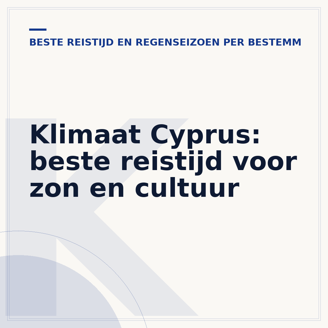 Klimaat Cyprus: beste reistijd voor zon en cultuur