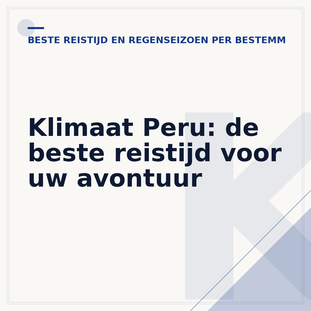 Klimaat Peru: de beste reistijd voor uw avontuur