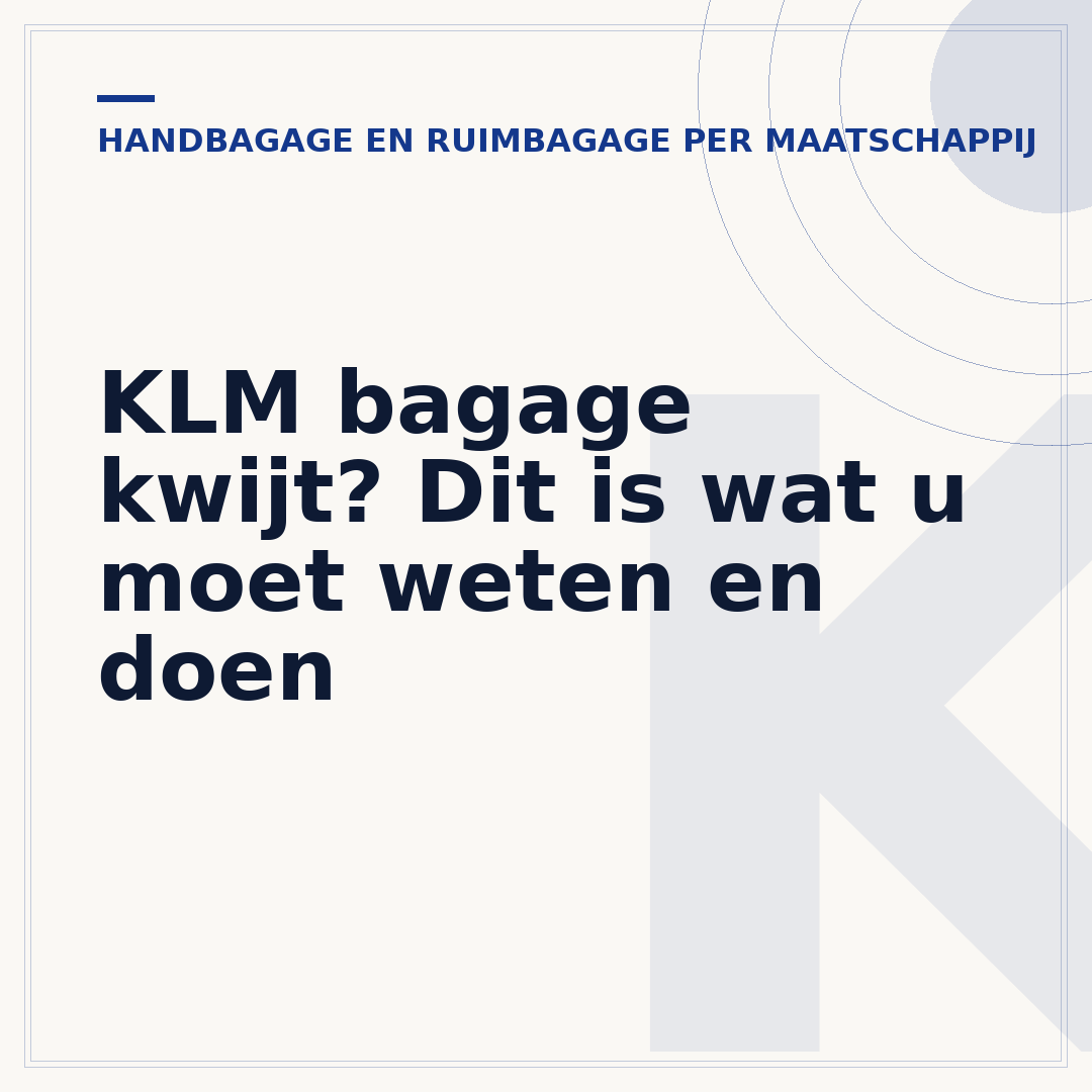 KLM bagage kwijt? Dit is wat u moet weten en doen