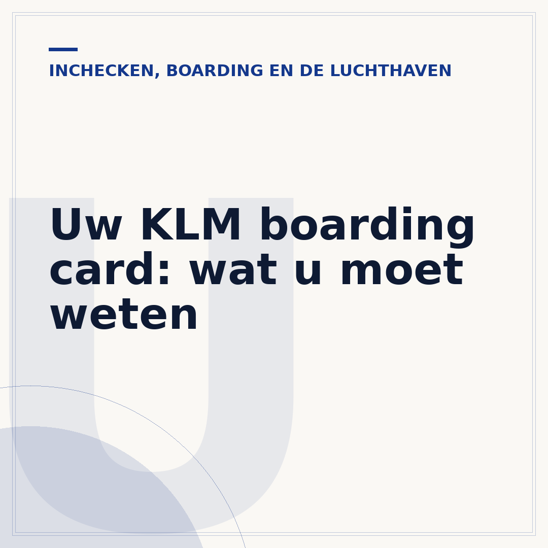 Uw KLM boarding card: wat u moet weten