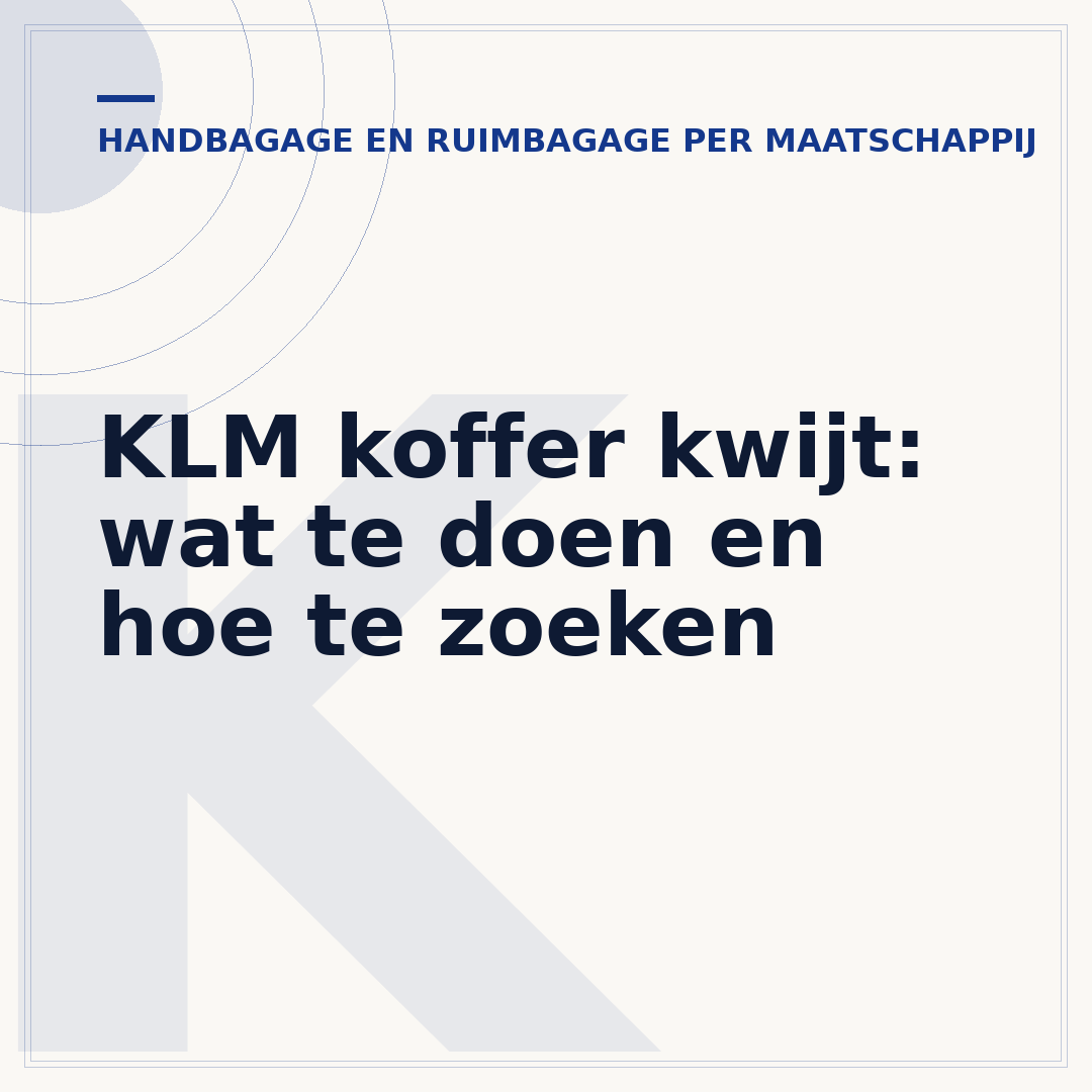 KLM koffer kwijt: wat te doen en hoe te zoeken