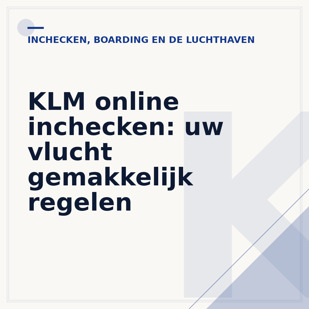 KLM online inchecken: uw vlucht gemakkelijk regelen