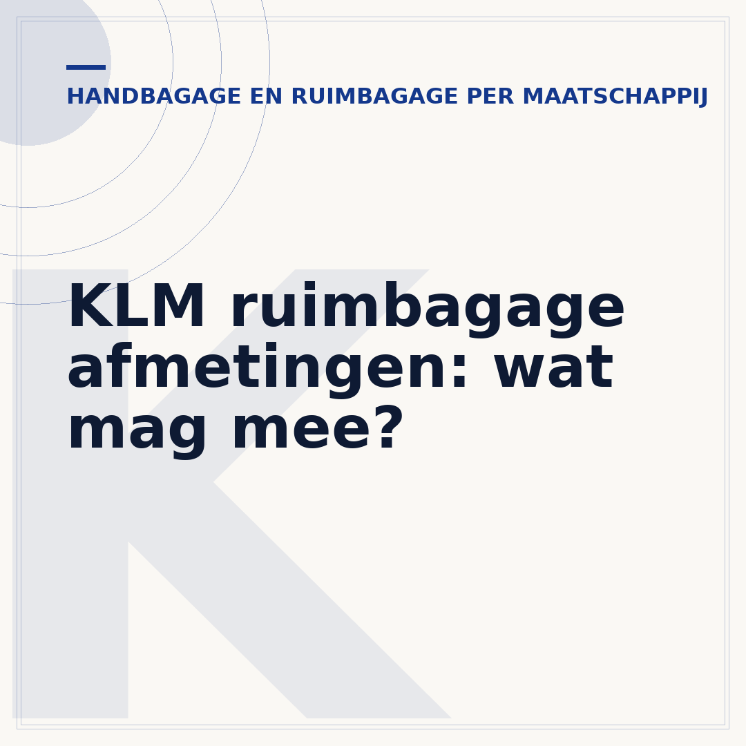 KLM ruimbagage afmetingen: wat mag mee?