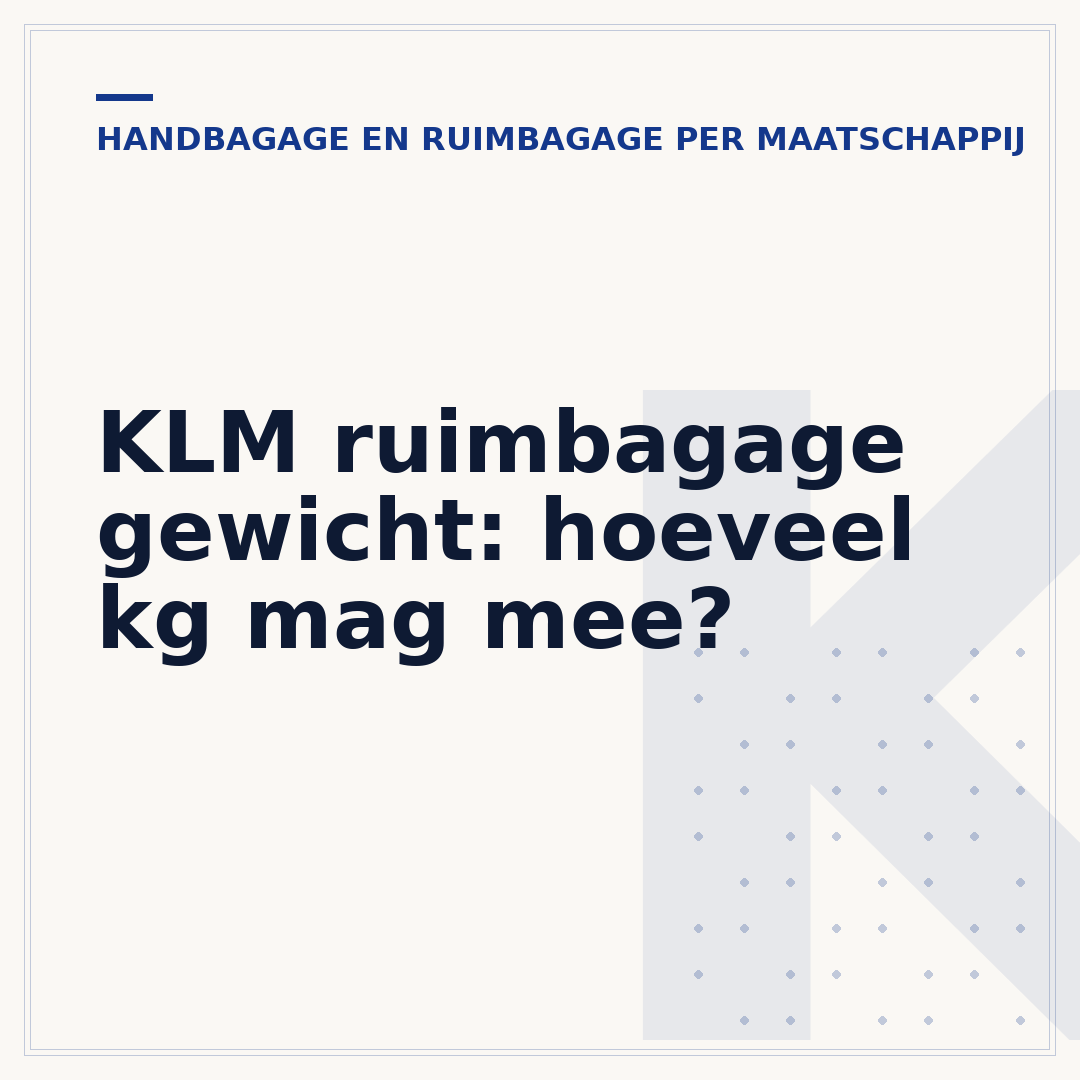 KLM ruimbagage gewicht: hoeveel kg mag mee?