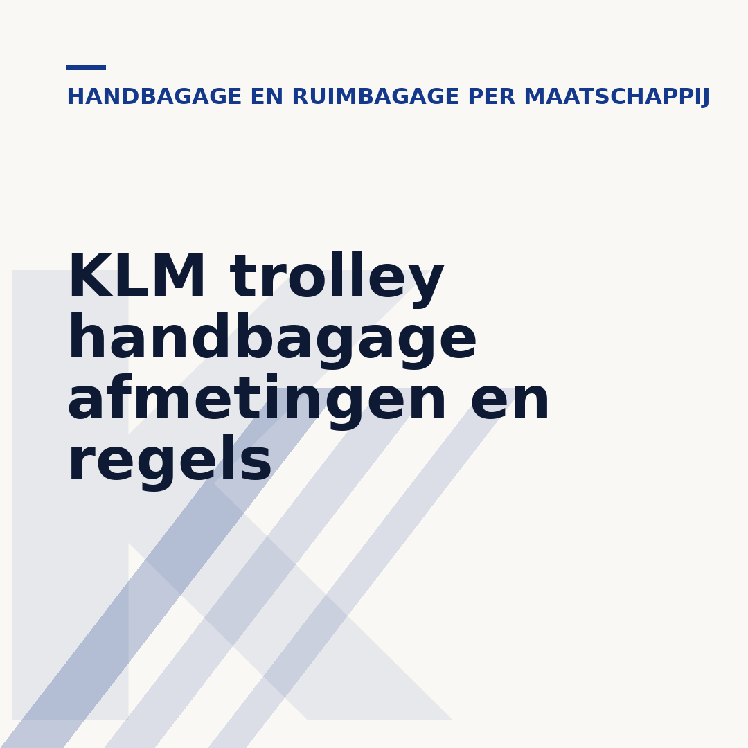 KLM trolley handbagage afmetingen en regels