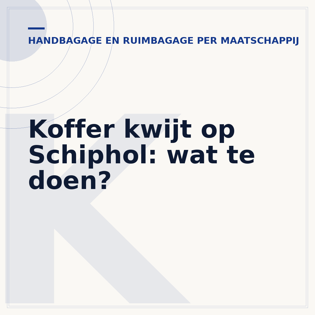 Koffer kwijt op Schiphol: wat te doen?