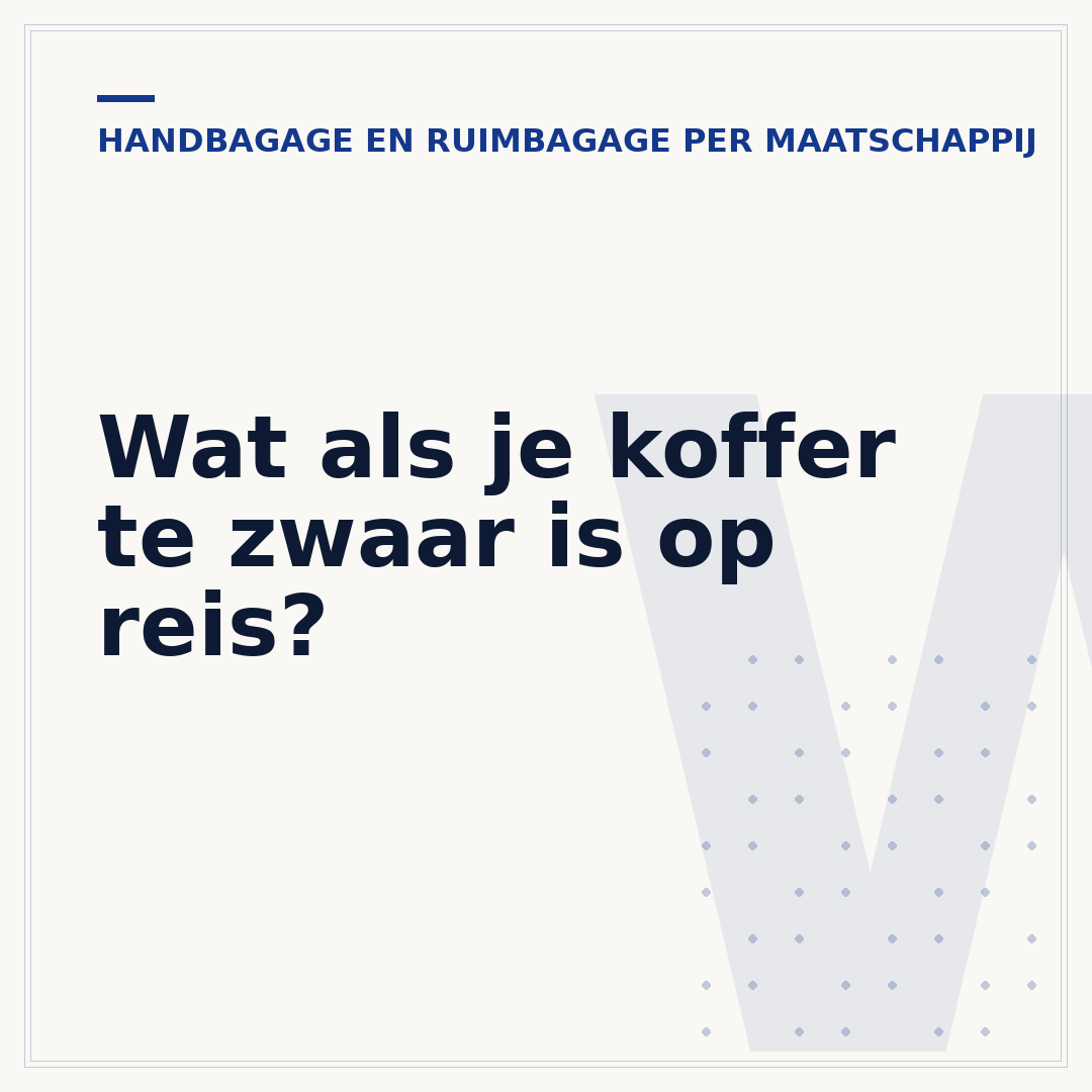 Wat als je koffer te zwaar is op reis?