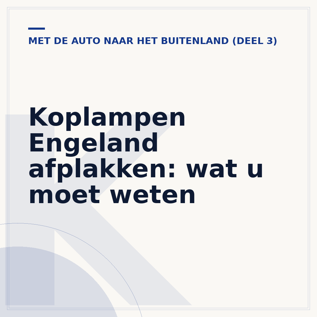 Koplampen Engeland afplakken: wat u moet weten