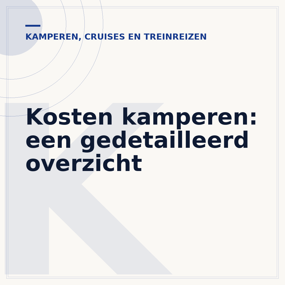 Kosten kamperen: een gedetailleerd overzicht