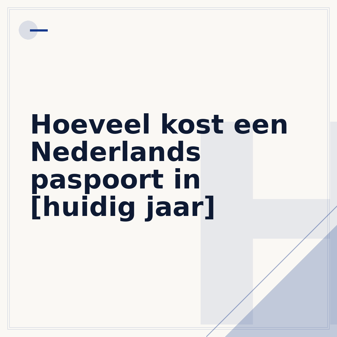Hoeveel kost een Nederlands paspoort in [huidig jaar]