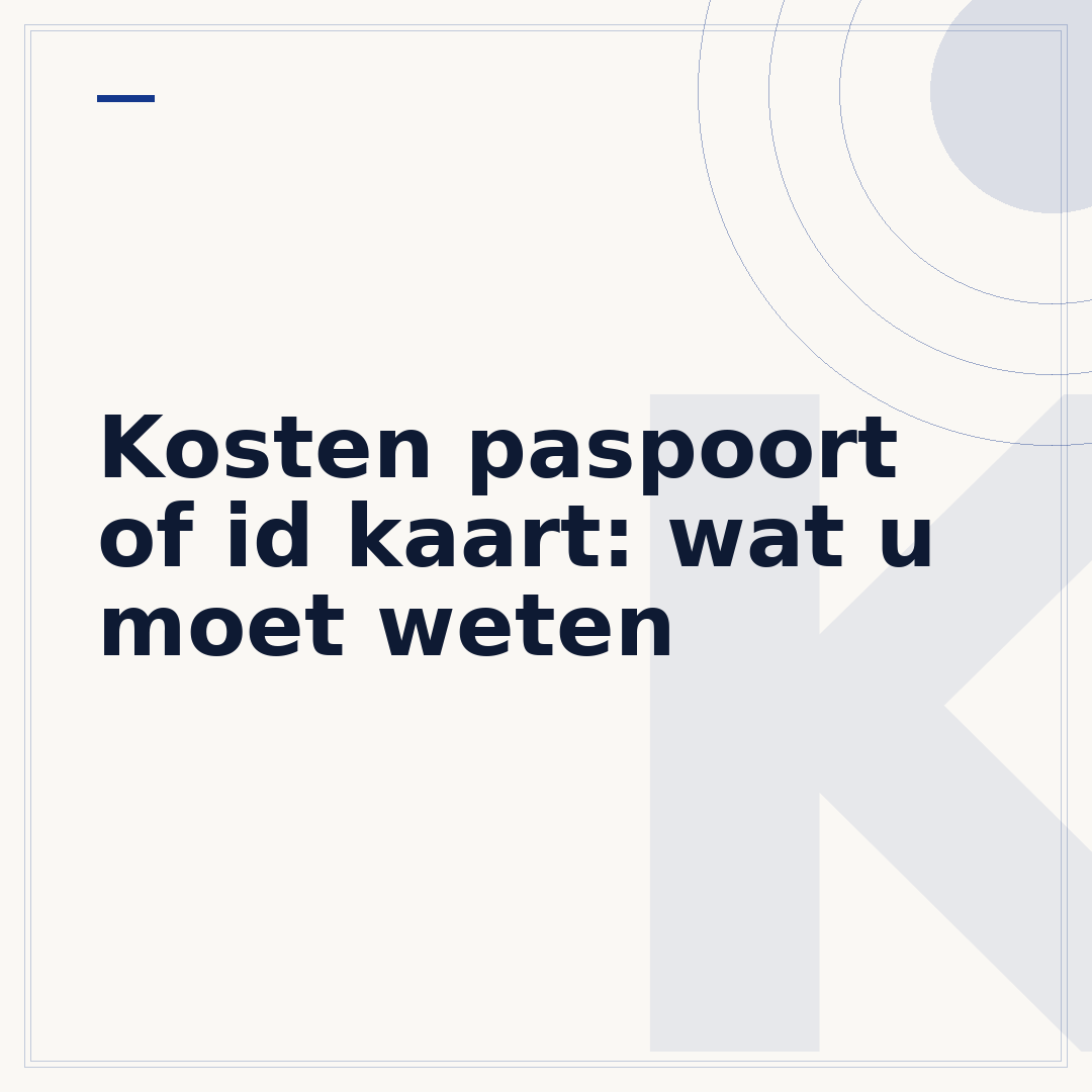 Kosten paspoort of id kaart: wat u moet weten