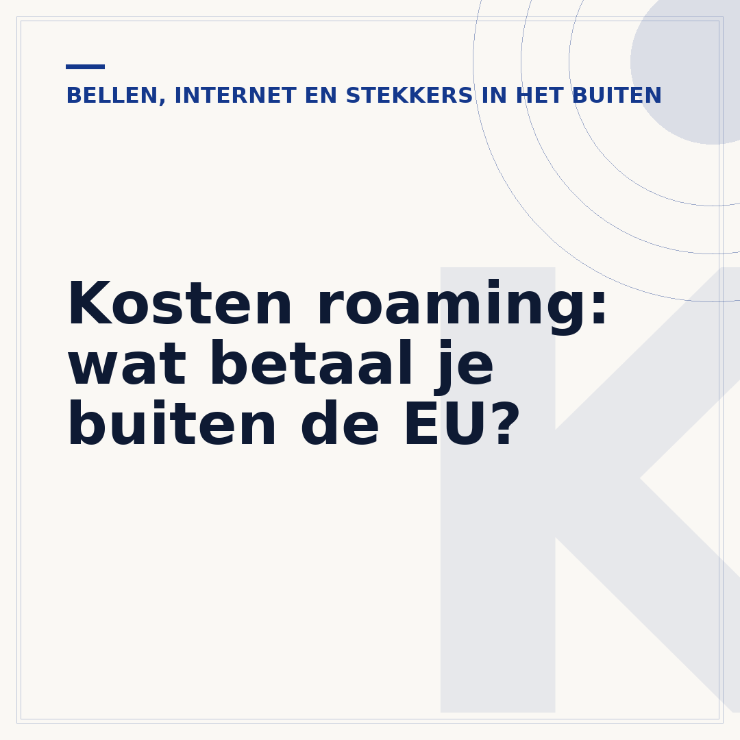 Kosten roaming: wat betaal je buiten de EU?