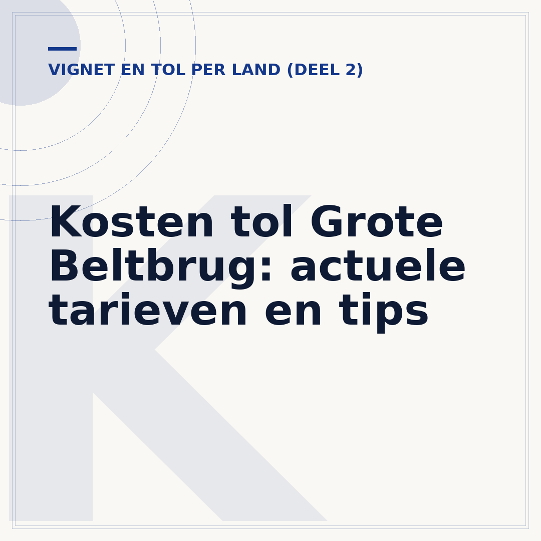 Kosten tol Grote Beltbrug: actuele tarieven en tips