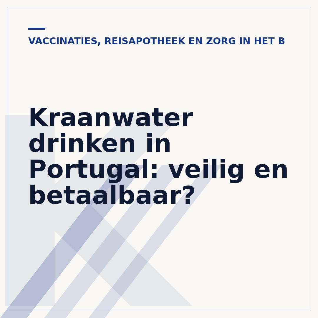 Kraanwater drinken in Portugal: veilig en betaalbaar?