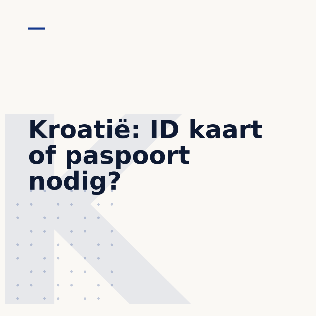 Kroatië: ID kaart of paspoort nodig?