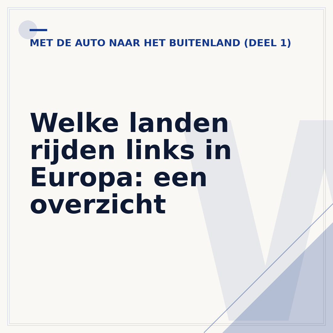 Welke landen rijden links in Europa: een overzicht