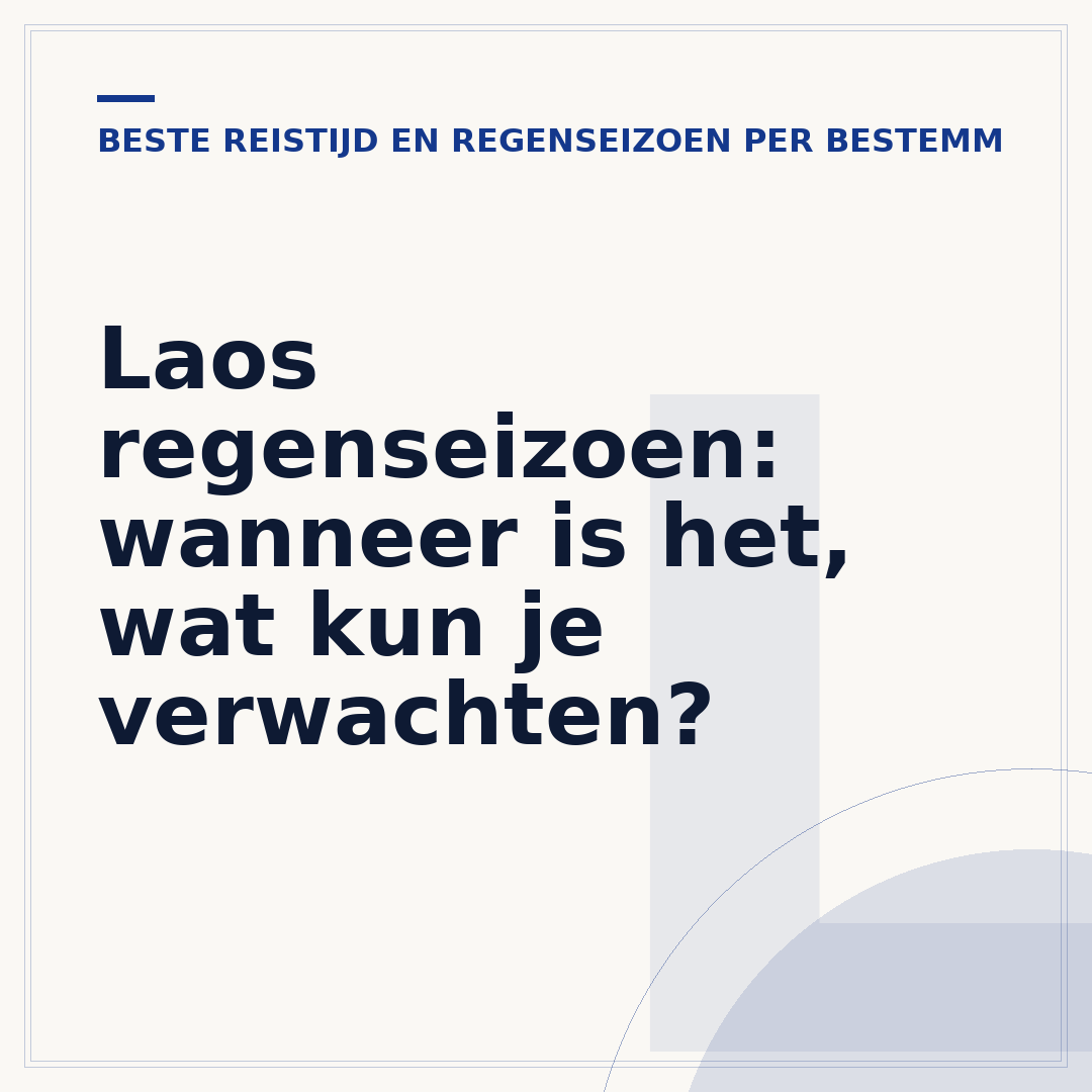 Laos regenseizoen: wanneer is het, wat kun je verwachten?