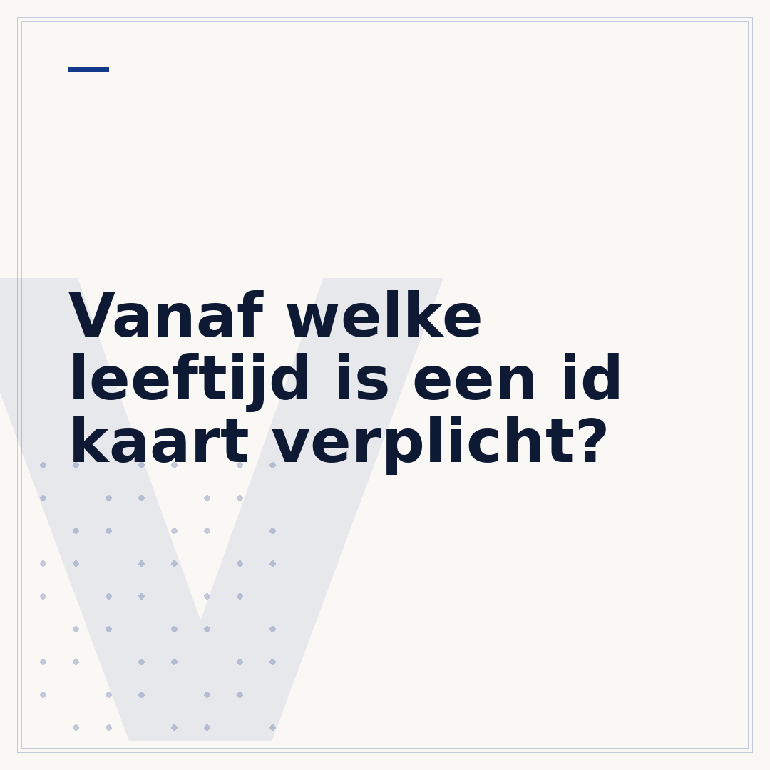 Vanaf welke leeftijd is een id kaart verplicht?