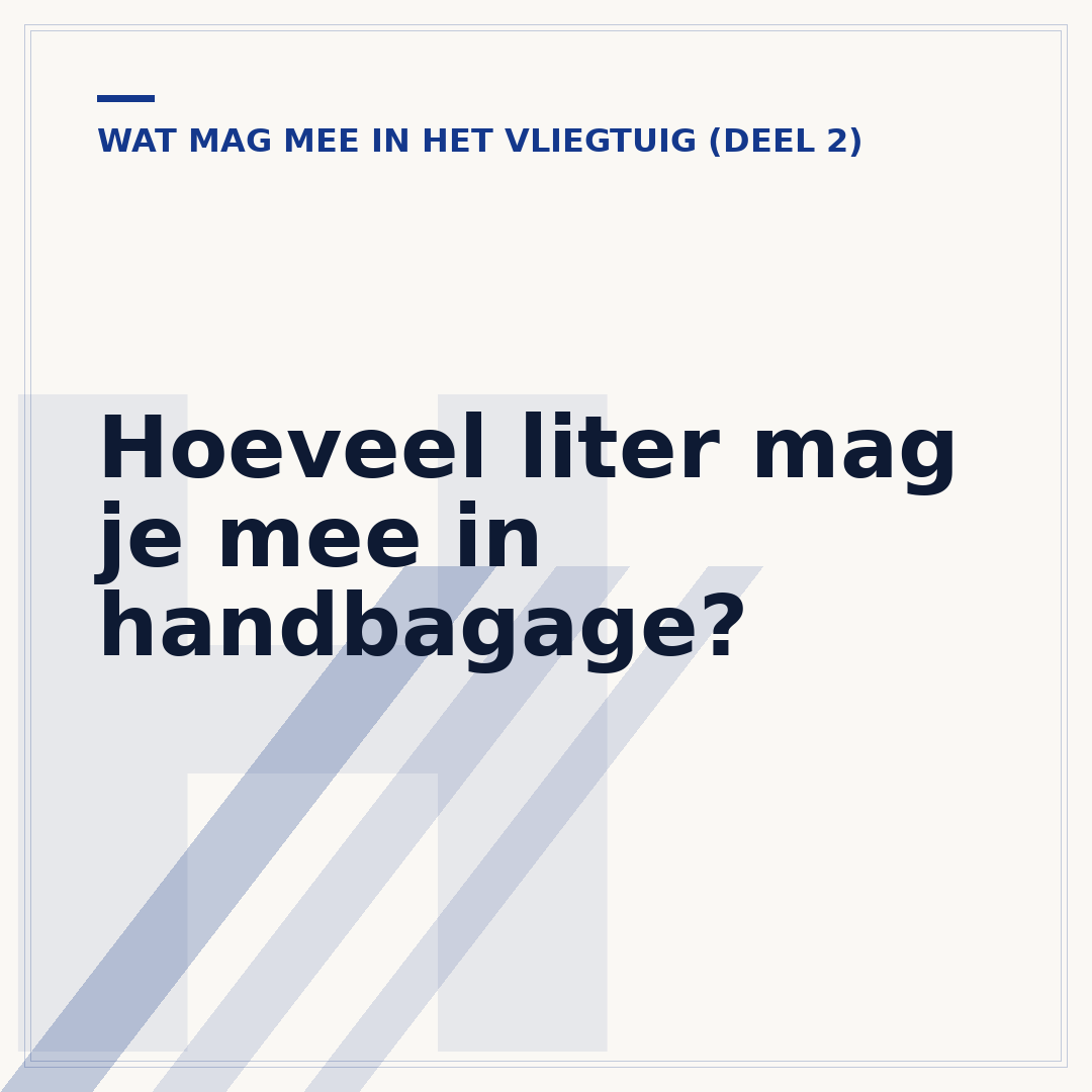 Hoeveel liter mag je mee in handbagage?