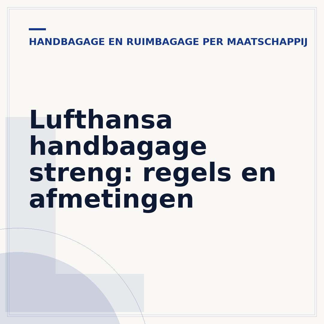 Lufthansa handbagage streng: regels en afmetingen