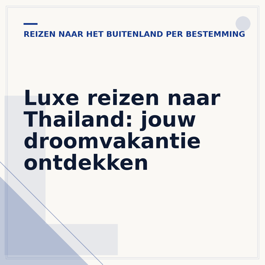 Luxe reizen naar Thailand: jouw droomvakantie ontdekken