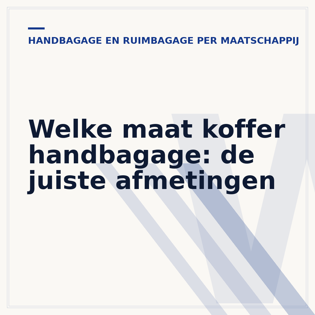 Welke maat koffer handbagage: de juiste afmetingen