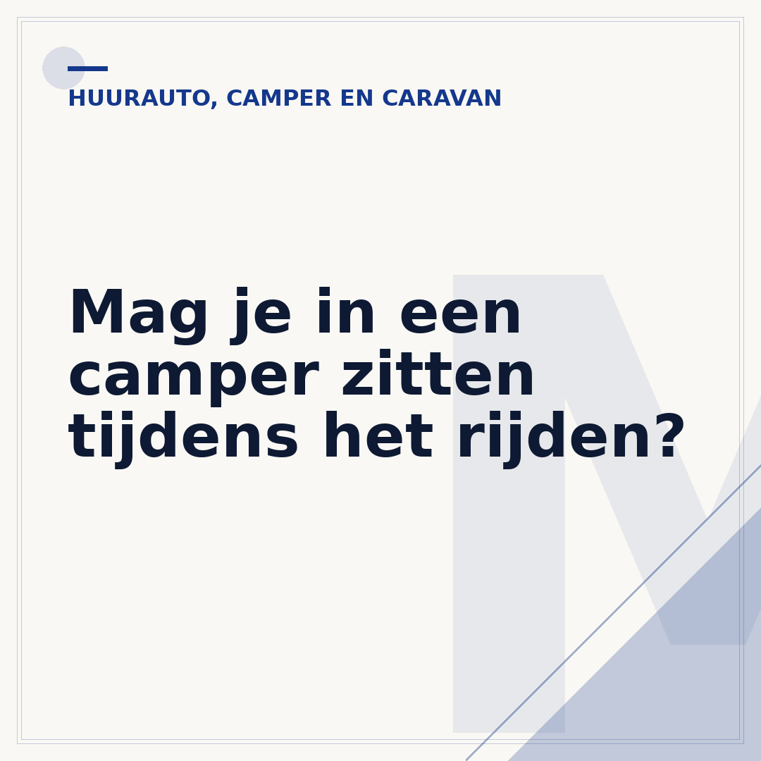 Mag je in een camper zitten tijdens het rijden?