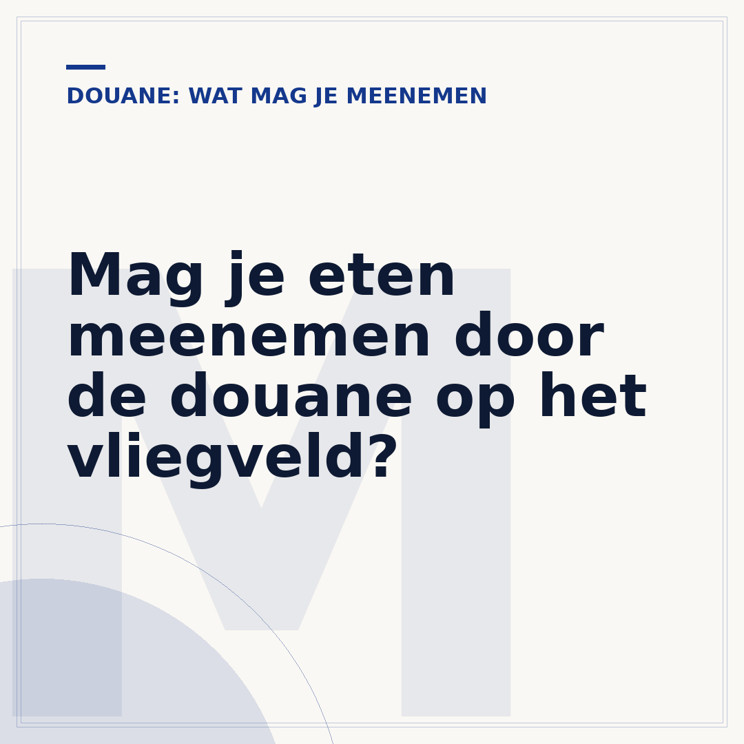 Mag je eten meenemen door de douane op het vliegveld?