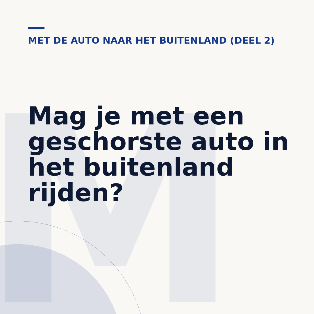Mag je met een geschorste auto in het buitenland rijden?
