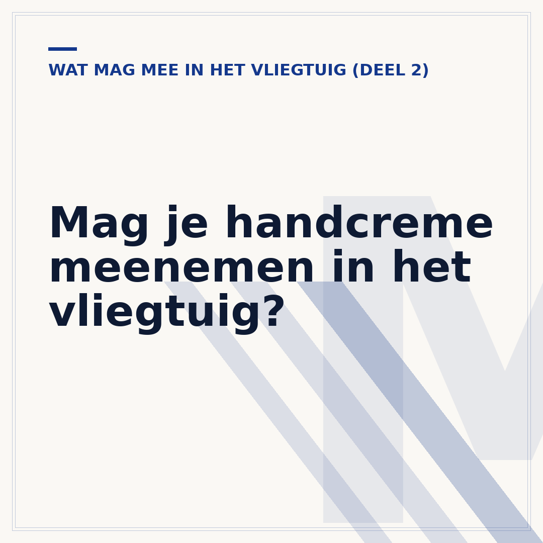Mag je handcreme meenemen in het vliegtuig?