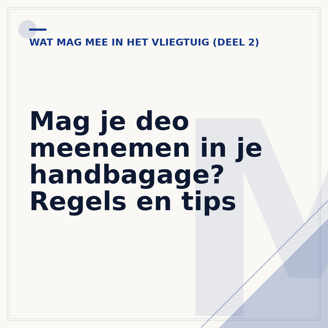 Mag je deo meenemen in je handbagage? Regels en tips