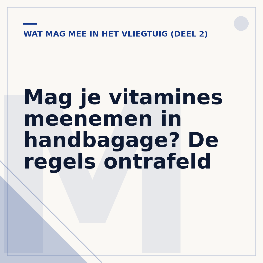 Mag je vitamines meenemen in handbagage? De regels ontrafeld