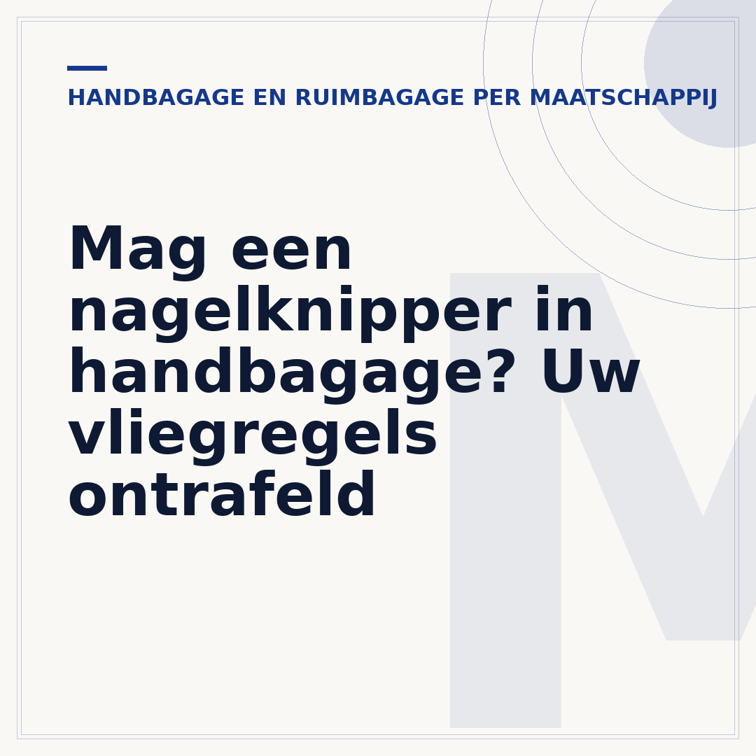 Mag een nagelknipper in handbagage? Uw vliegregels ontrafeld