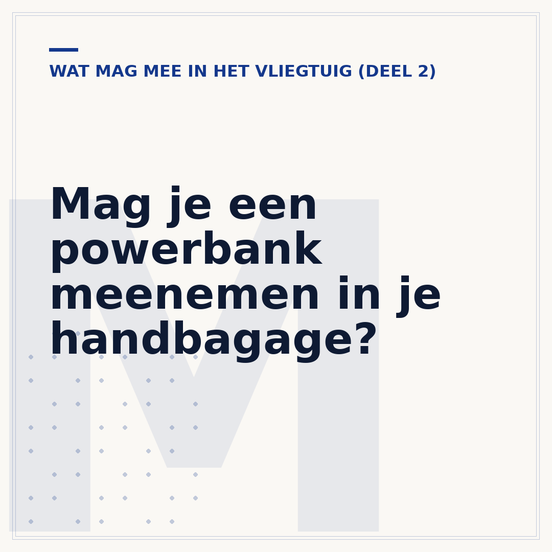Mag je een powerbank meenemen in je handbagage?