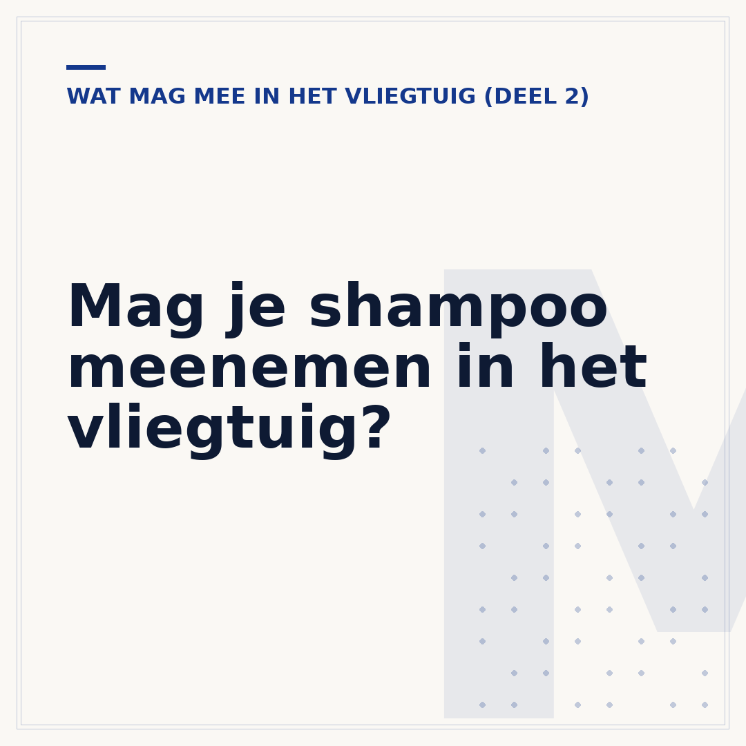 Mag je shampoo meenemen in het vliegtuig?