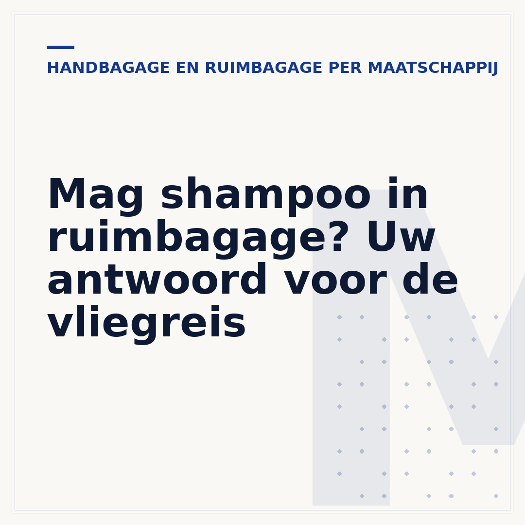 Mag shampoo in ruimbagage? Uw antwoord voor de vliegreis